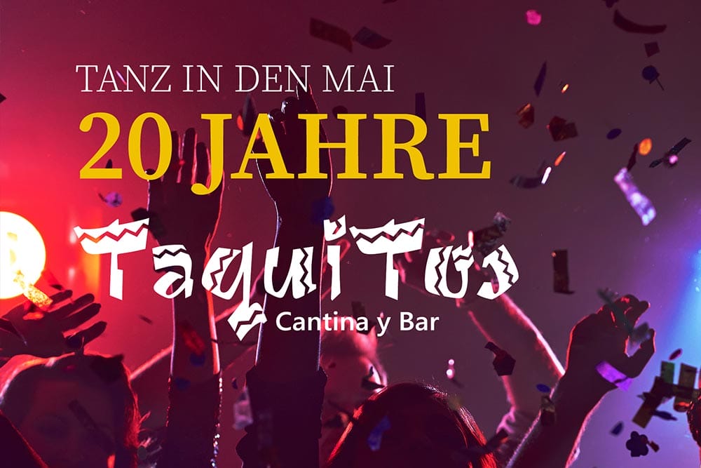 20 Jahre Taquitos - Das Jubiläum