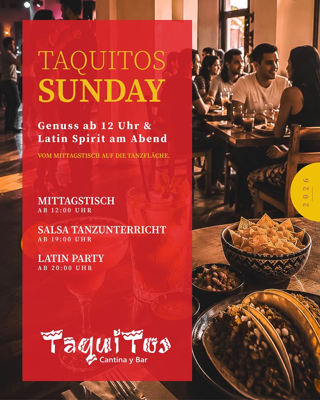 TAQUITOS SUNDAY Genuss ab 12 Uhr & Latin Spirit am Abend